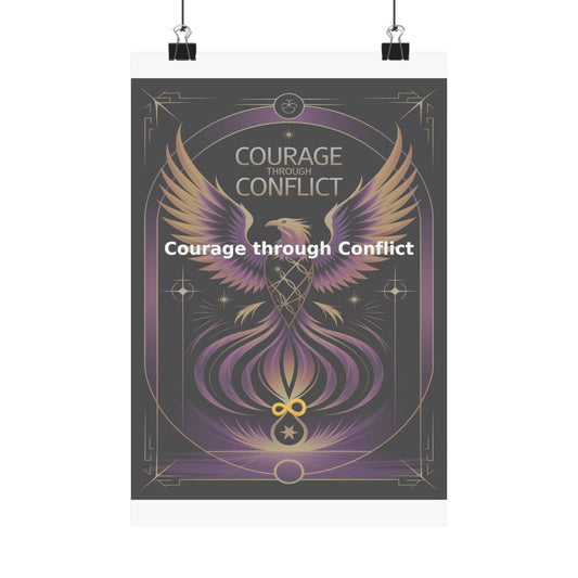 Courage through Conflict - Matte Vertical Posters