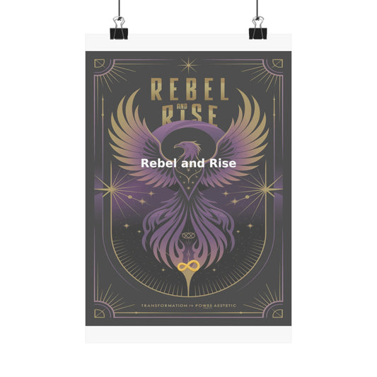 Rebel and Rise - Matte Vertical Posters