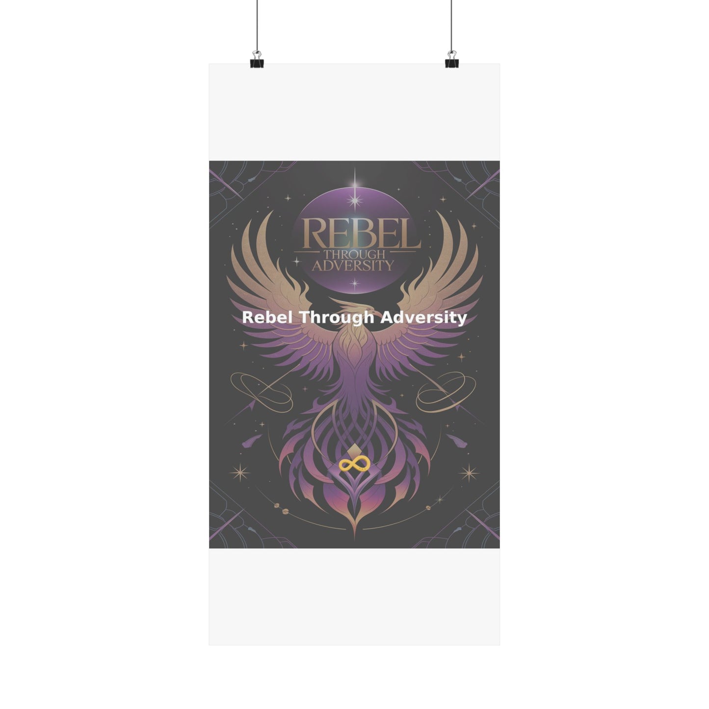 Rebel Through Adversity - Matte Vertical Posters