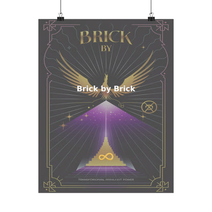 Brick by Brick - Matte Vertical Posters