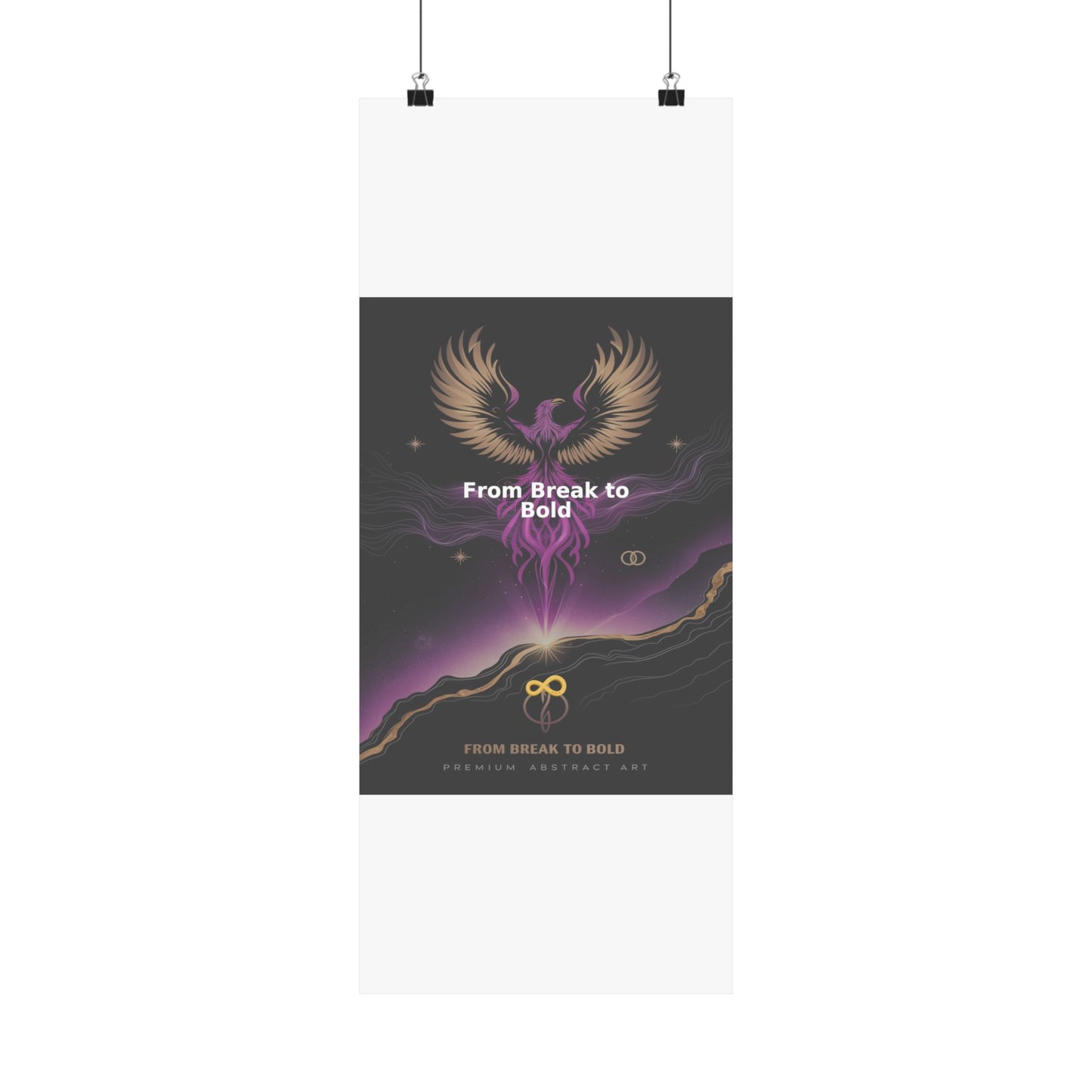 From Break to Bold - Matte Vertical Posters