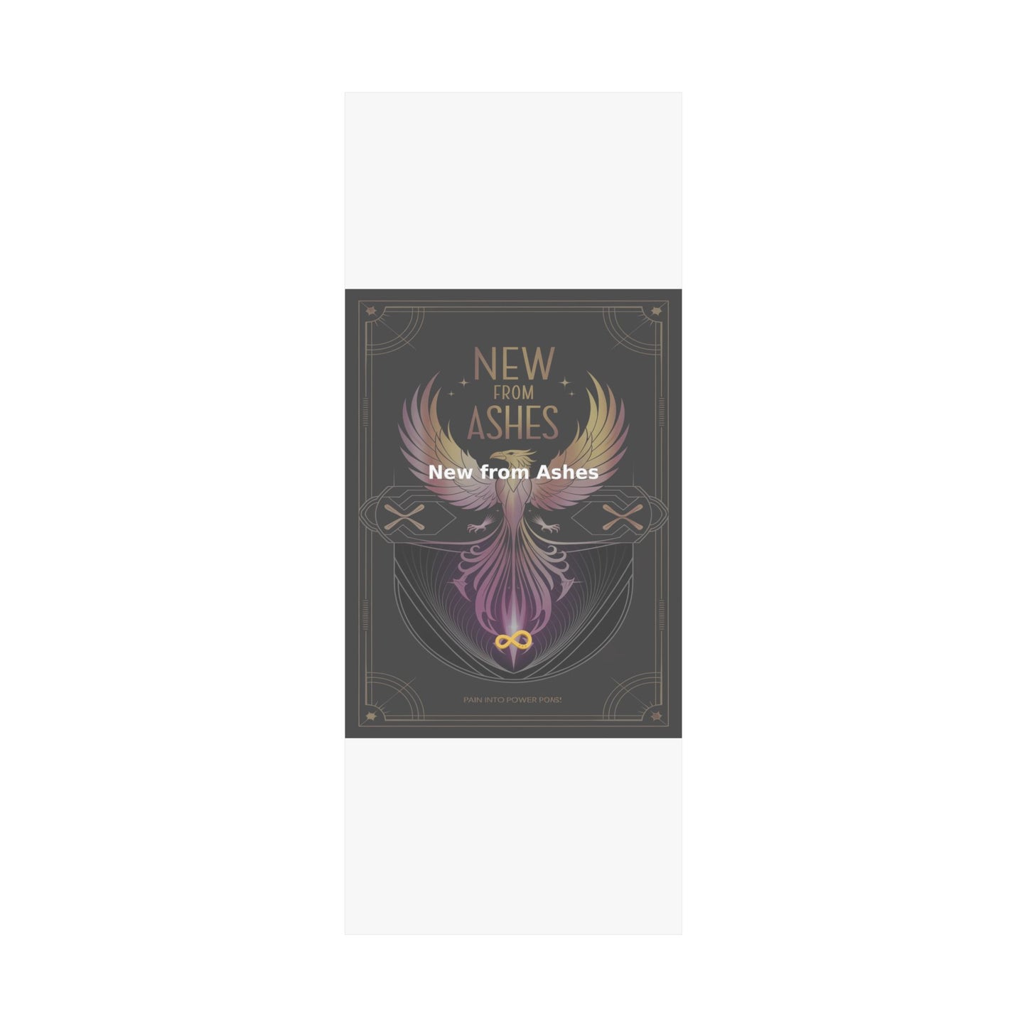 New from Ashes - Matte Vertical Posters