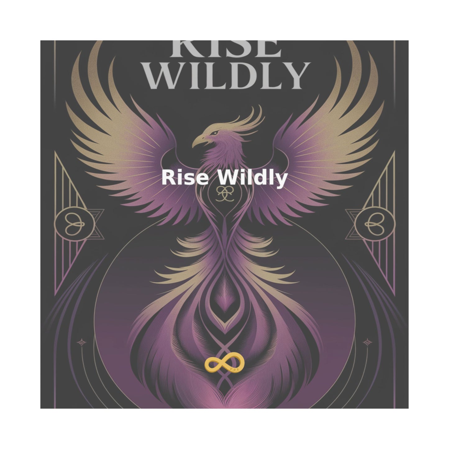 Rise Wildly - Matte Vertical Posters