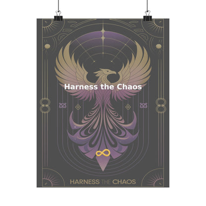 Harness the Chaos - Matte Vertical Posters