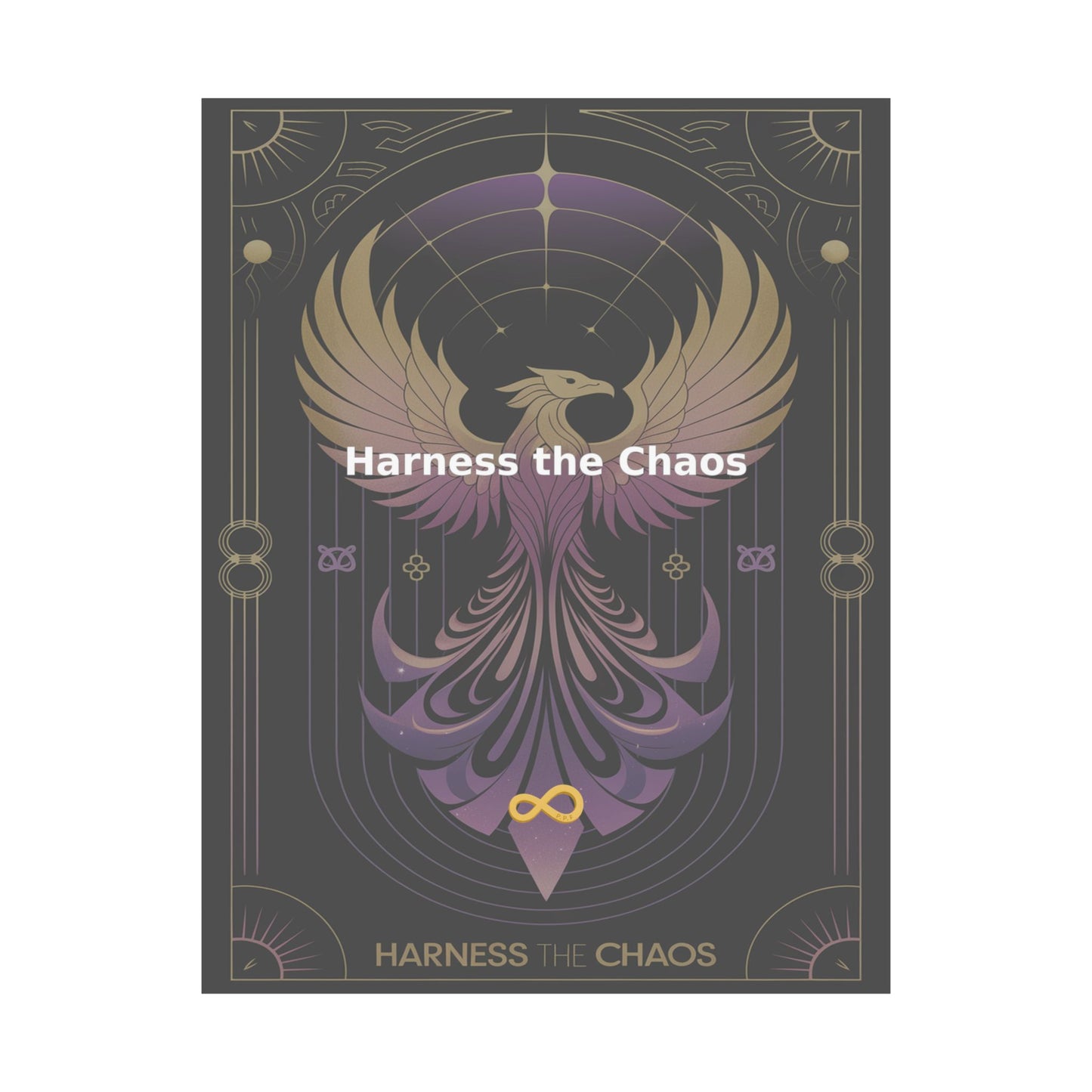 Harness the Chaos - Matte Vertical Posters
