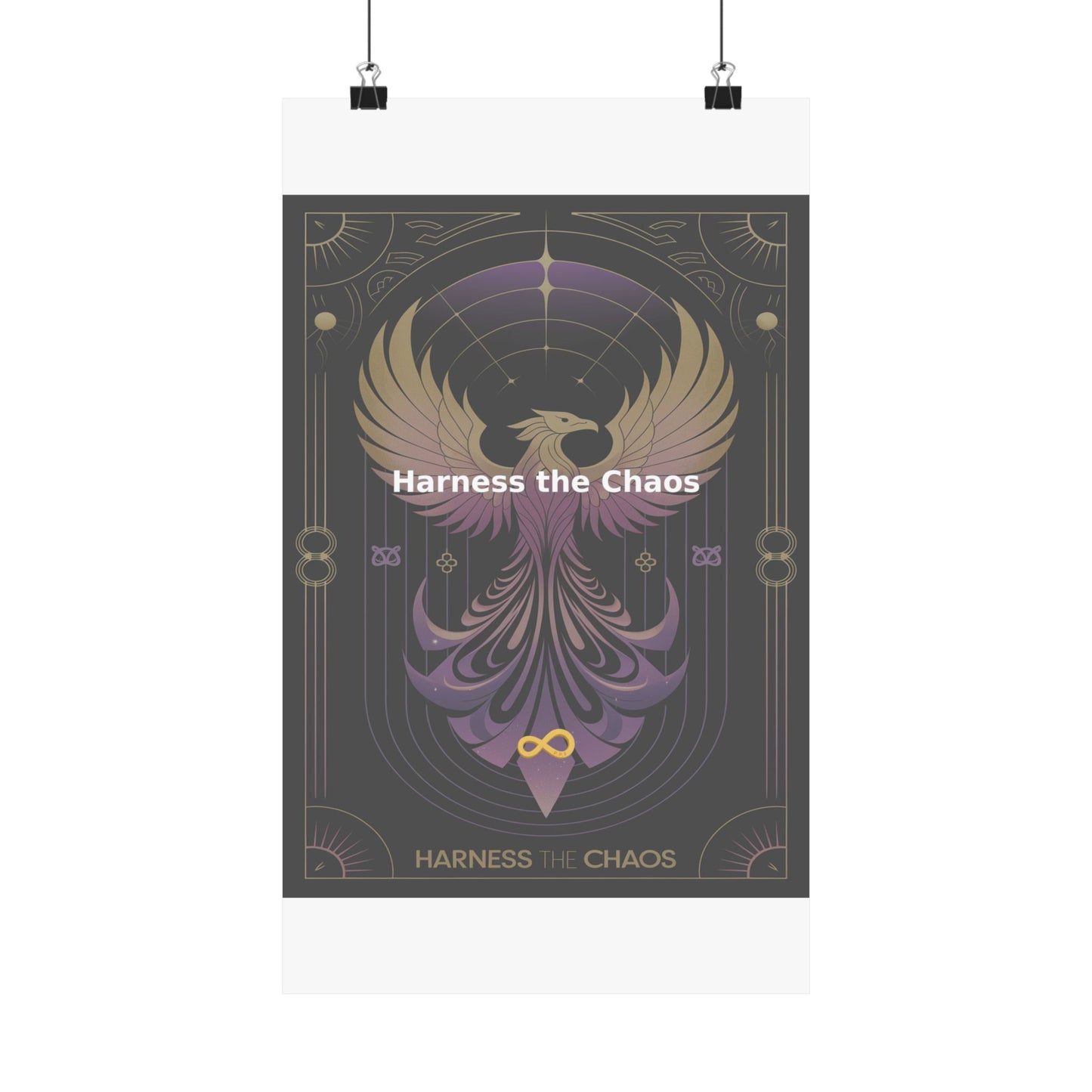 Harness the Chaos - Matte Vertical Posters