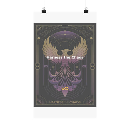 Harness the Chaos - Matte Vertical Posters