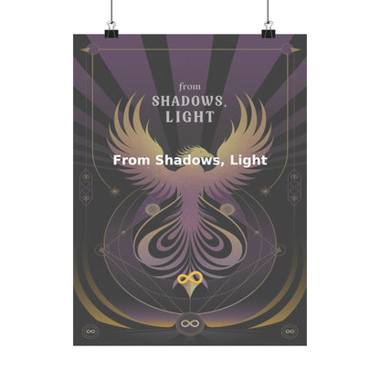From Shadows, Light - Matte Vertical Posters