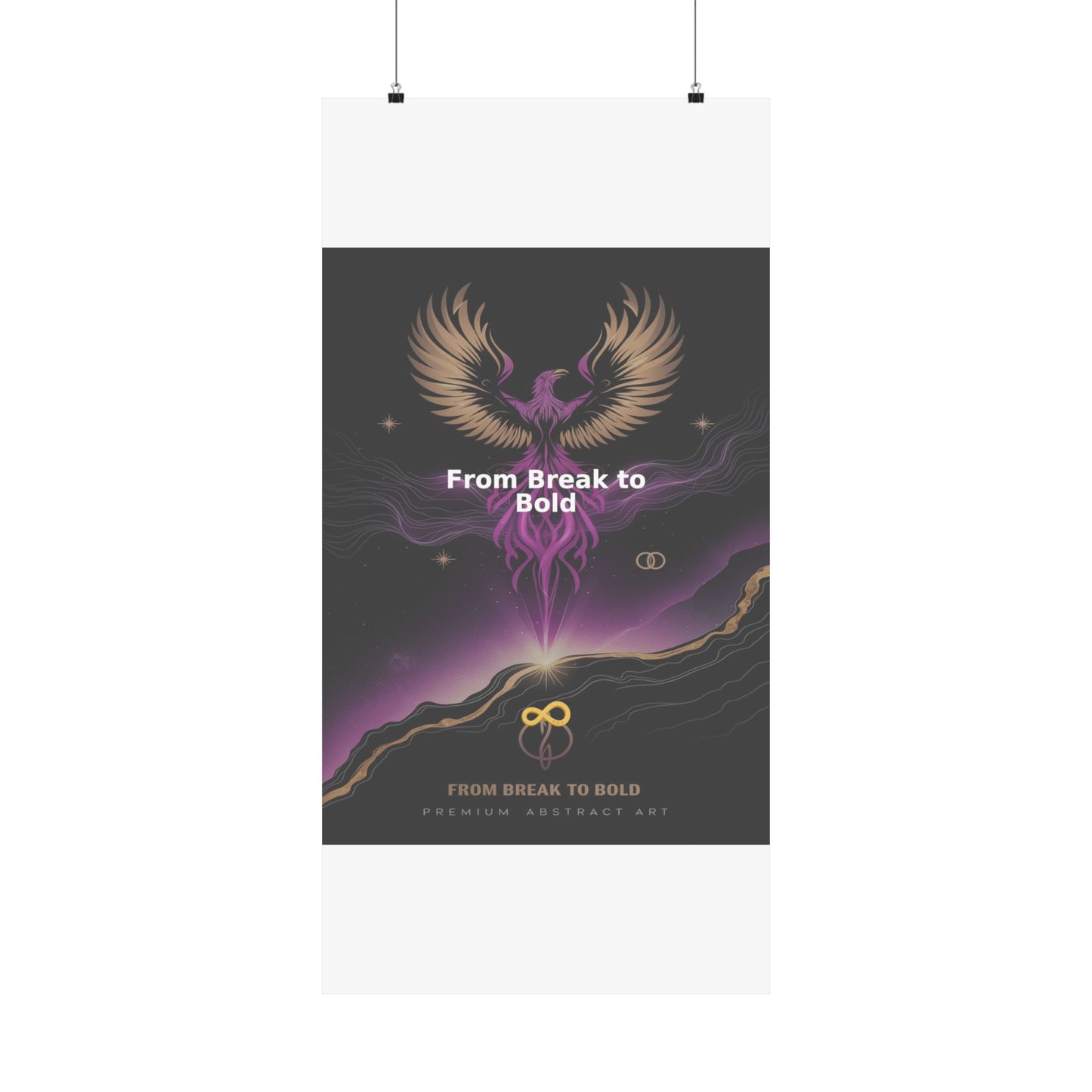 From Break to Bold - Matte Vertical Posters