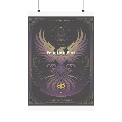 Fear into Fuel - Matte Vertical Posters