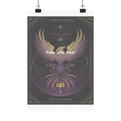 Fear into Fuel - Matte Vertical Posters