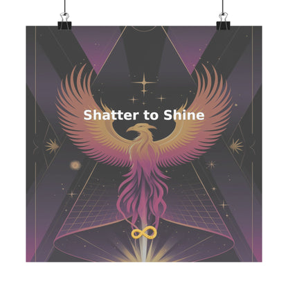 Shatter to Shine - Matte Vertical Posters