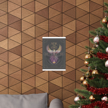 New from Ashes - Matte Vertical Posters