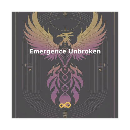 Emergence Unbroken - Matte Vertical Posters