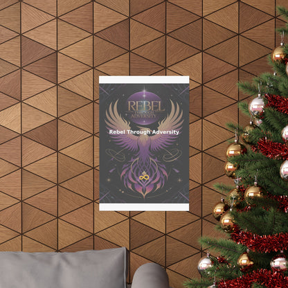 Rebel Through Adversity - Matte Vertical Posters