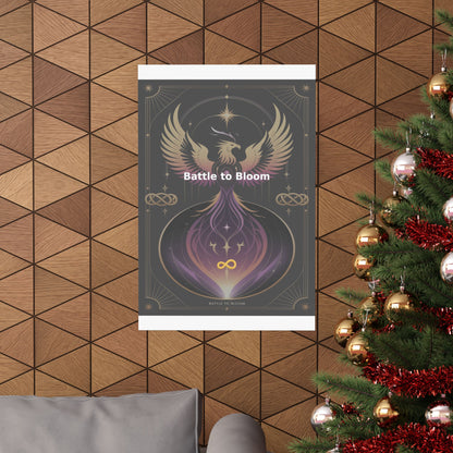 Battle to Bloom - Matte Vertical Posters
