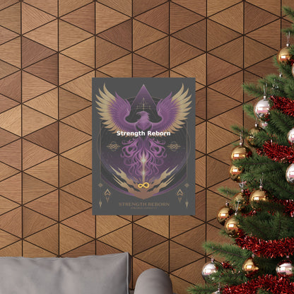 Strength Reborn - Matte Vertical Posters