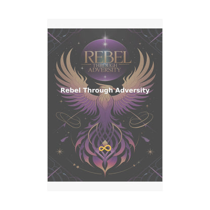 Rebel Through Adversity - Matte Vertical Posters
