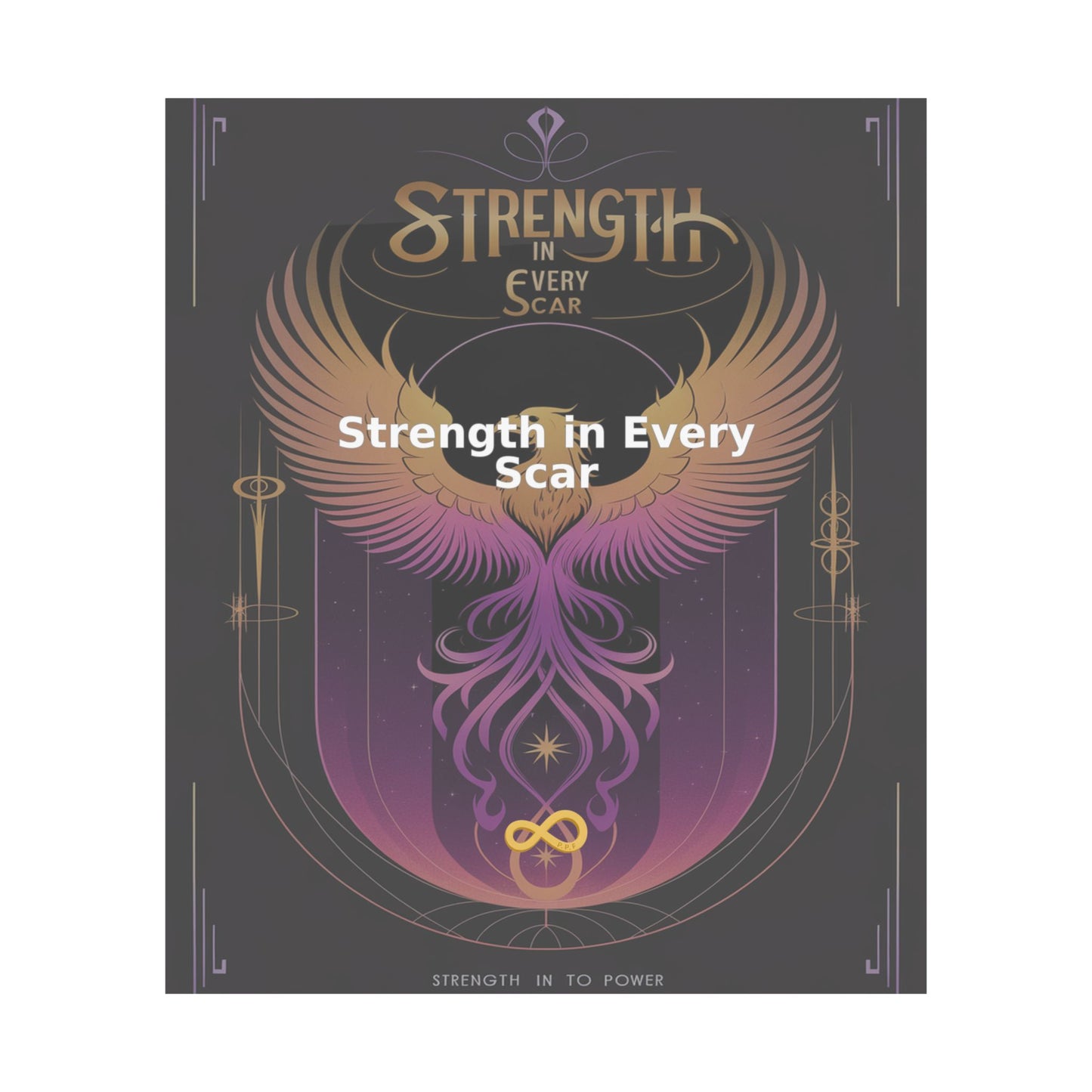 Strength in Every Scar - Matte Vertical Posters