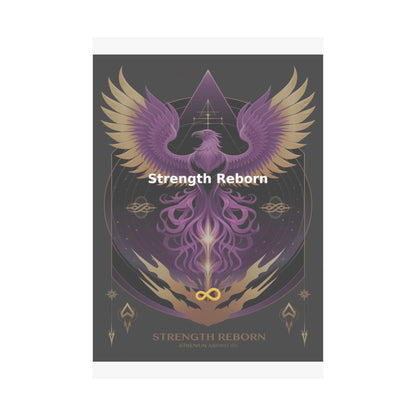 Strength Reborn - Matte Vertical Posters