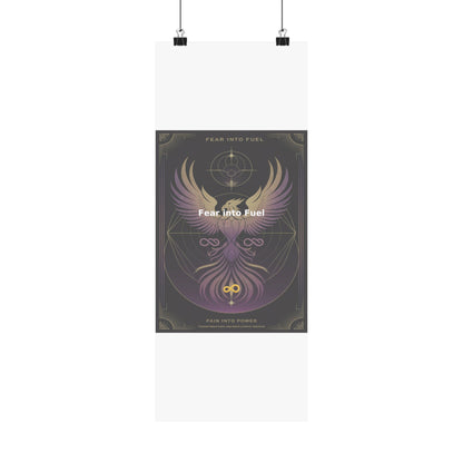 Fear into Fuel - Matte Vertical Posters