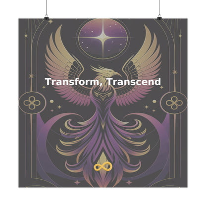Transform, Transcend - Matte Vertical Posters