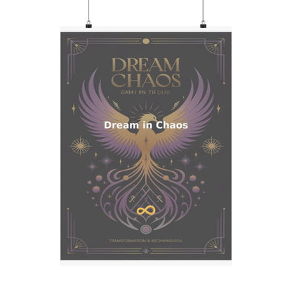 Dream in Chaos - Matte Vertical Posters