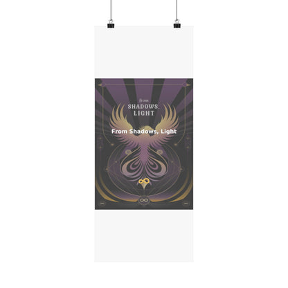 From Shadows, Light - Matte Vertical Posters
