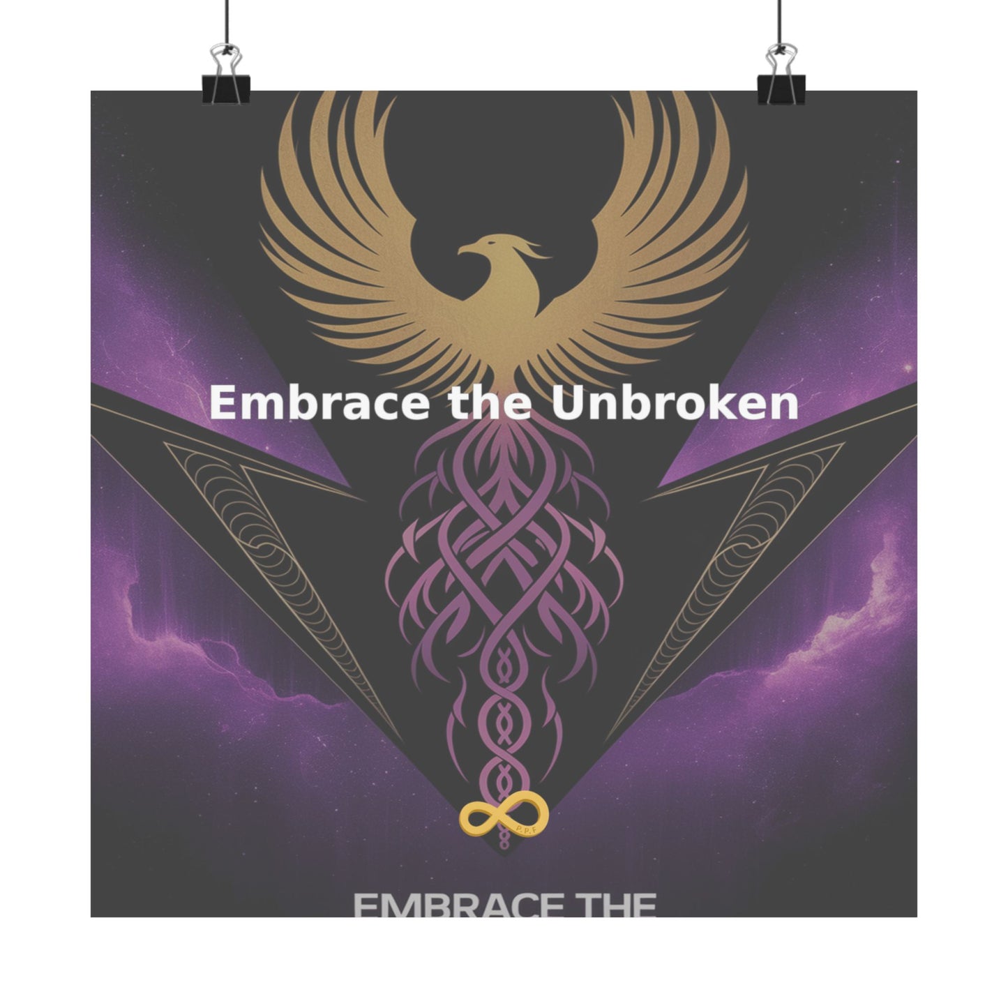 Embrace the Unbroken - Matte Vertical Posters