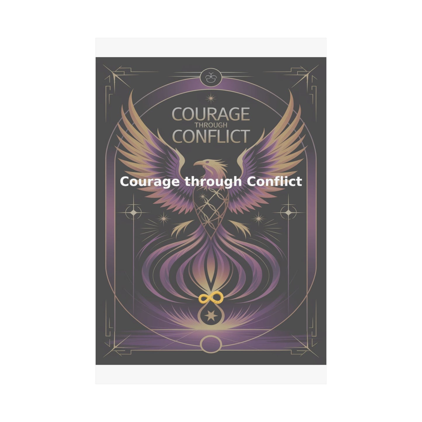 Courage through Conflict - Matte Vertical Posters