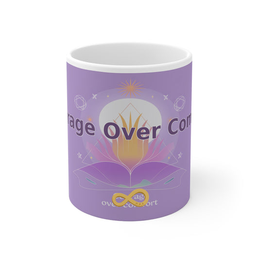 Courage Over Comfort - White Ceramic Mug, 11oz