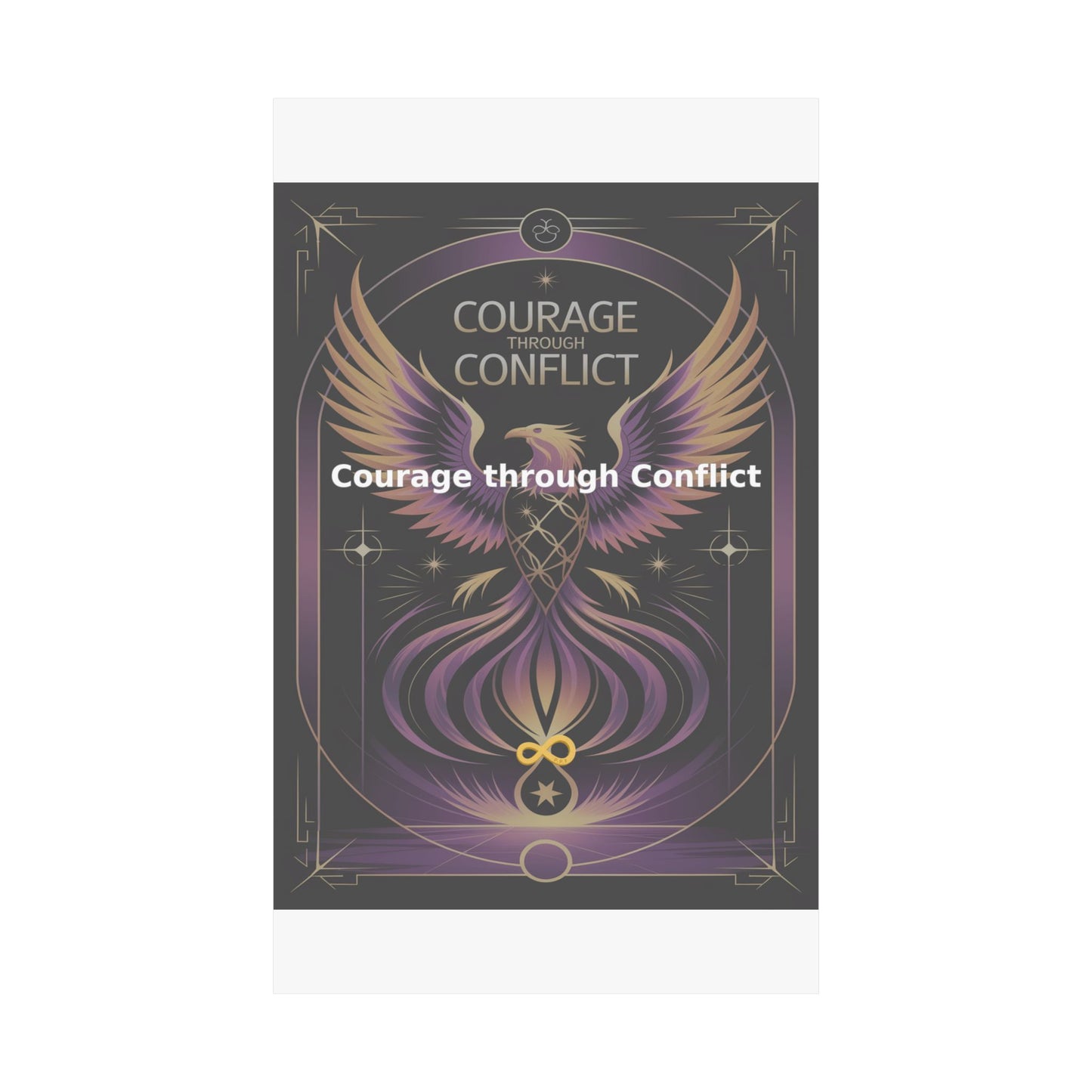 Courage through Conflict - Matte Vertical Posters