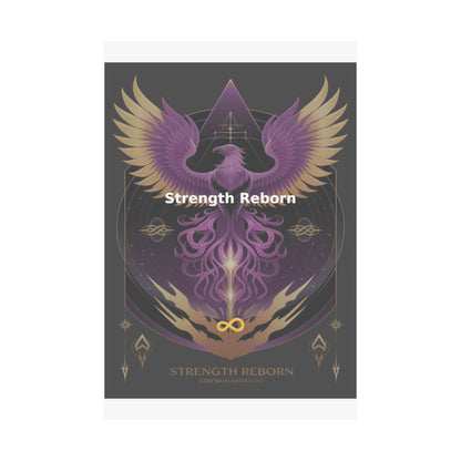 Strength Reborn - Matte Vertical Posters