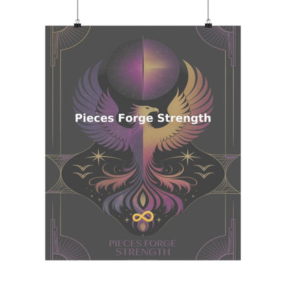 Pieces Forge Strength - Matte Vertical Posters