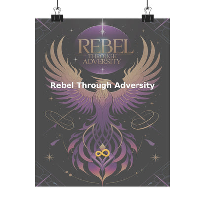Rebel Through Adversity - Matte Vertical Posters