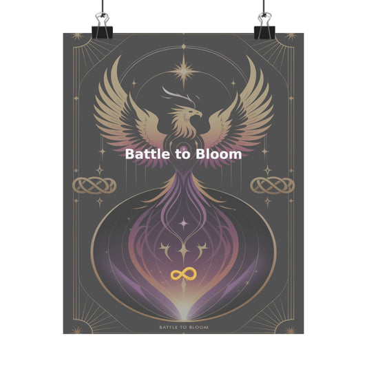 Battle to Bloom - Matte Vertical Posters