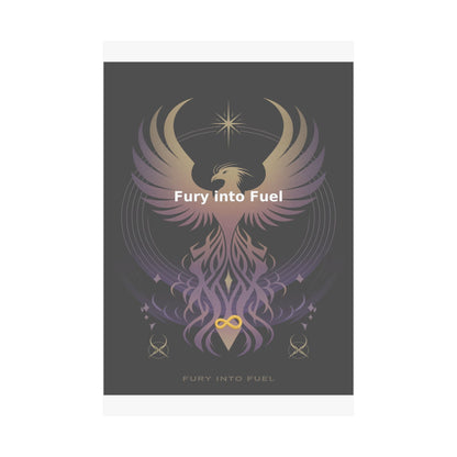 Fury into Fuel - Matte Vertical Posters