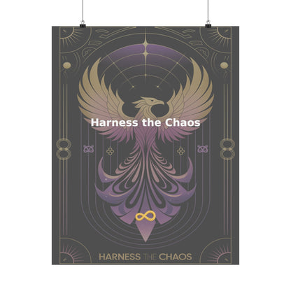 Harness the Chaos - Matte Vertical Posters