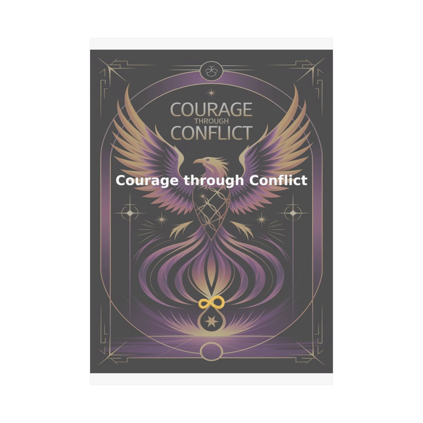Courage through Conflict - Matte Vertical Posters