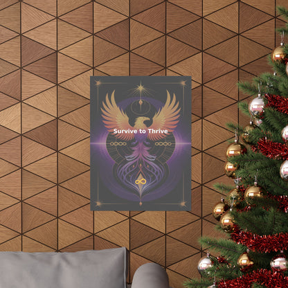 Survive to Thrive - Matte Vertical Posters