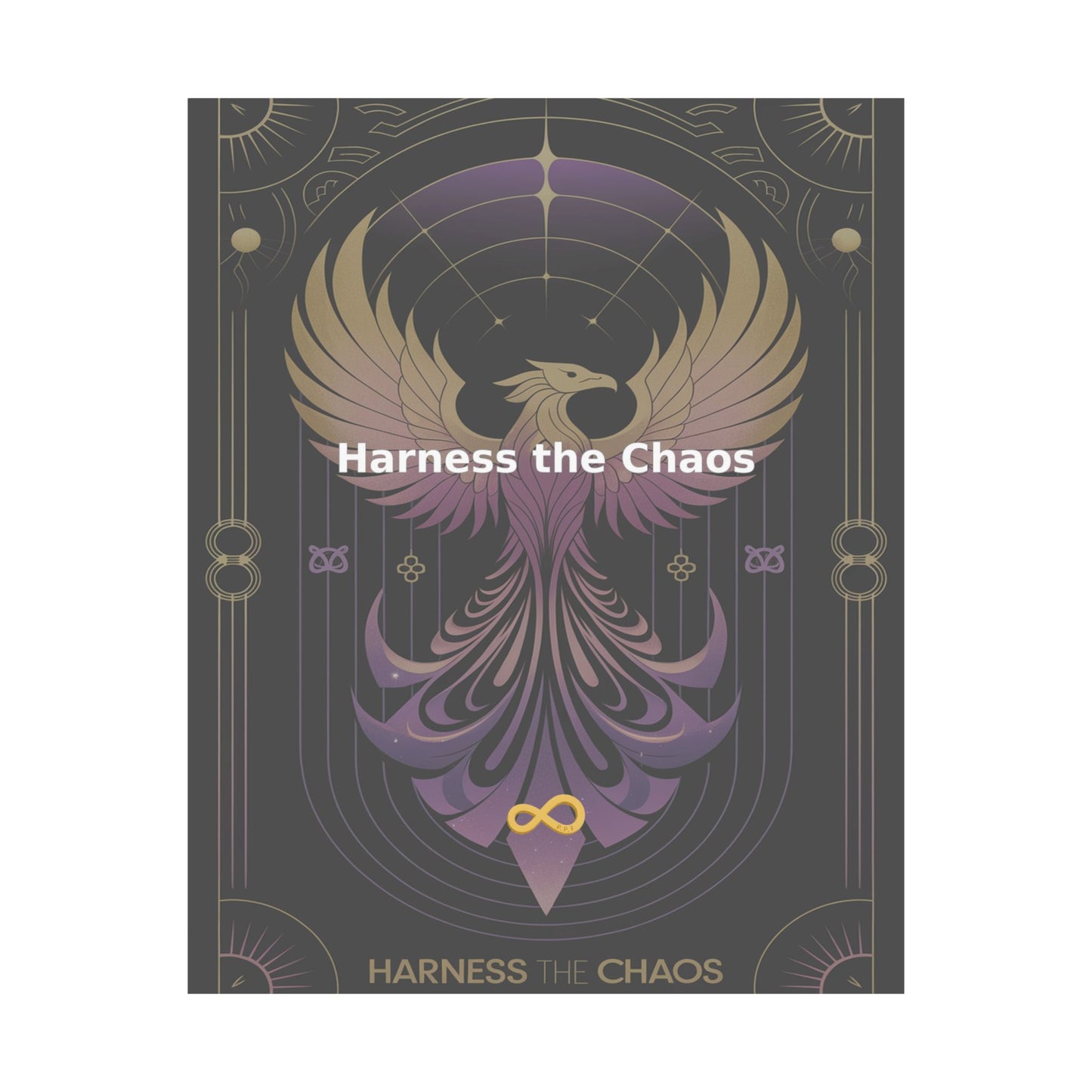 Harness the Chaos - Matte Vertical Posters