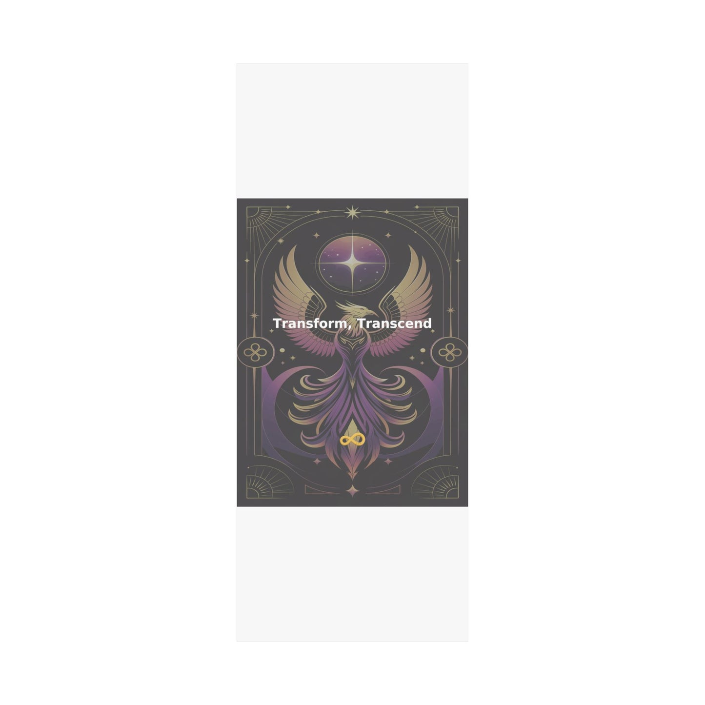 Transform, Transcend - Matte Vertical Posters