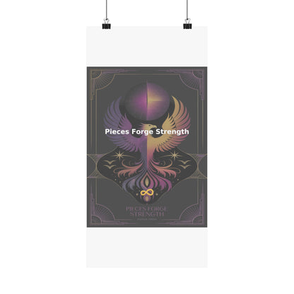 Pieces Forge Strength - Matte Vertical Posters