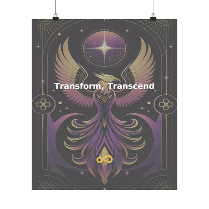Transform, Transcend - Matte Vertical Posters