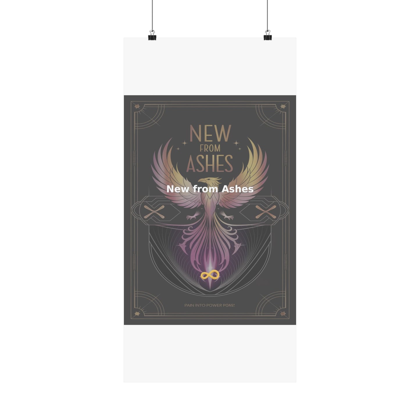 New from Ashes - Matte Vertical Posters