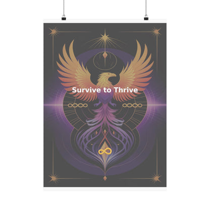 Survive to Thrive - Matte Vertical Posters