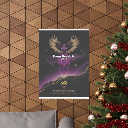 From Break to Bold - Matte Vertical Posters