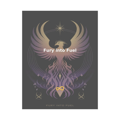 Fury into Fuel - Matte Vertical Posters