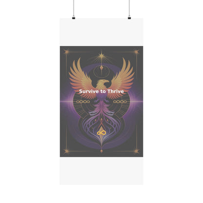 Survive to Thrive - Matte Vertical Posters