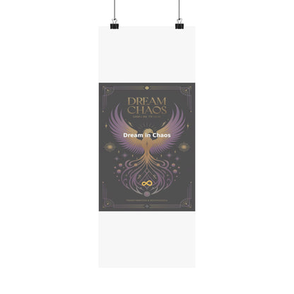 Dream in Chaos - Matte Vertical Posters